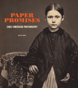 Hardcover Paper Promises: Early American Photography Book