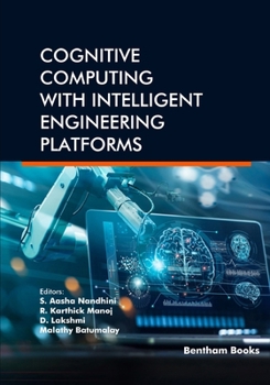 Paperback Cognitive Computing with Intelligent Engineering Platforms Book