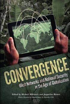 Paperback Convergence: Illicit Networks and National Security in the Age of Globalization Book