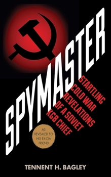 Hardcover Spymaster: Startling Cold War Revelations of a Soviet KGB Chief Book