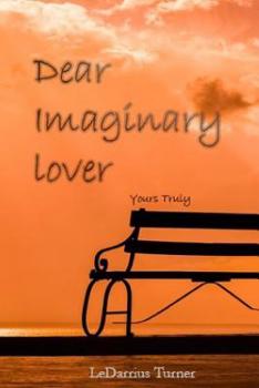 Paperback Dear Imaginary Lover: Yours Truly Book