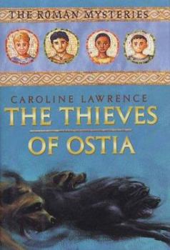 Hardcover The Thieves of Ostia: The Roman Mysteries, Book I Book