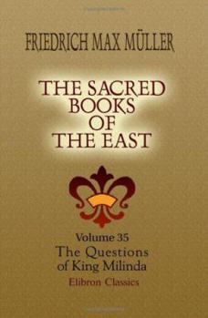 Paperback The Sacred Books of the East: Volume 35. The Questions of King Milinda Book