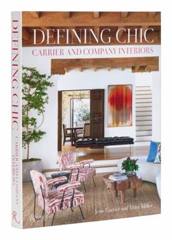 Hardcover Defining Chic: Carrier and Company Interiors Book