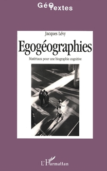 Paperback Egogéographies: Matériaux pour une biographie cognitive [French] Book