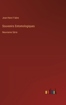 Souvenirs Entomologiques: Neuvieme Série