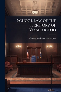 Paperback School law of the Territory of Washington Book