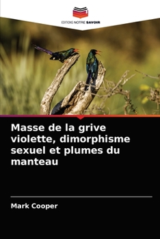 Paperback Masse de la grive violette, dimorphisme sexuel et plumes du manteau [French] Book