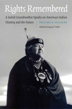 Hardcover Rights Remembered: A Salish Grandmother Speaks on American Indian History and the Future Book