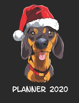 Planner 2020: Planner Weekly and Monthly for 2020 Calendar Business Planners Organizer For To do list 8,5“ x 11“ with Dackel Dachshund Dog Doglover Pet Animal with Christmas Xmas Season