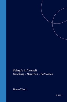 Paperback Being/s in Transit: Travelling – Migration – Dislocation (ASNEL Papers, 41/5) Book