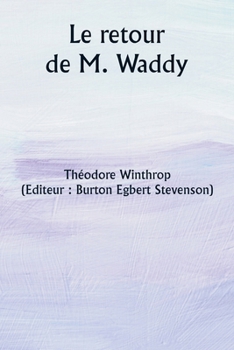 Paperback Le retour de M. Waddy [French] Book