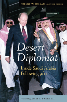 Hardcover Desert Diplomat: Inside Saudi Arabia Following 9/11 Book