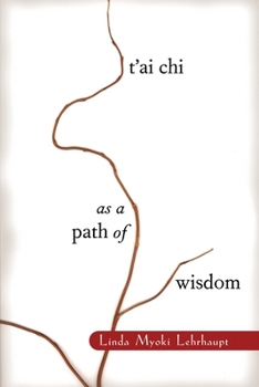 T'ai Chi as a Path of Wisdom
