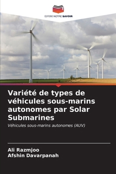 Paperback Variété de types de véhicules sous-marins autonomes par Solar Submarines [French] Book