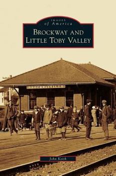 Brockway and Little Toby Valley - Book  of the Images of America: Pennsylvania