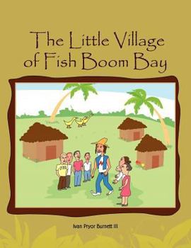 Paperback The Little Village of Fish Boom Bay Book