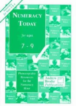 Numeracy Today for Ages 7-9: Photocopiable Resources for the Numeracy Hour