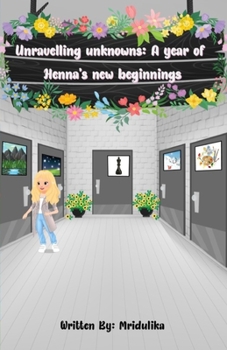 Paperback Unravelling Unknowns: A year of Henna's new beginnings Book
