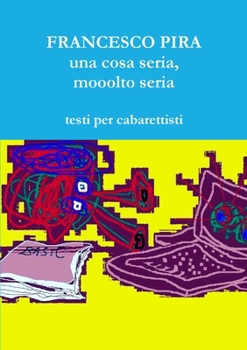Paperback Una cosa seria, mooolto seria [Italian] Book