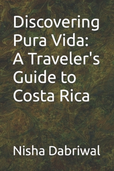 Paperback Discovering Pura Vida: A Traveler's Guide to Costa Rica Book