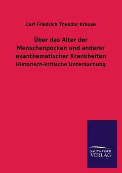 Paperback Über das Alter der Menschenpocken und anderer exanthematischer Krankheiten [German] Book