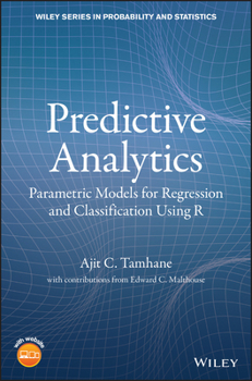 Hardcover Predictive Analytics: Parametric Models for Regression and Classification Using R Book