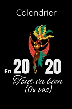 Calendrier 2020 pour les femmes: un journal de 120 pages pour passer la plus belle année avec une sourire toute la journée. (French Edition)