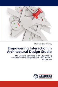 Paperback Empowering Interaction in Architectural Design Studio Book