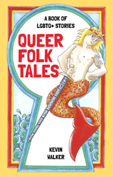Hardcover Queer Folk Tales: A Book of LGBTQ Stories Book