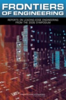 Paperback Frontiers of Engineering: Reports on Leading-Edge Engineering from the 2006 Symposium Book
