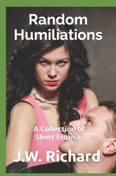 Paperback Random Humiliations: A Collection of Short Erotica Book