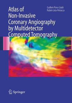 Paperback Atlas of Non-Invasive Coronary Angiography by Multidetector Computed Tomography Book