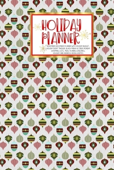 Holiday Planner: Retro Christmas Christmas Thanksgiving 2019 Calendar Holiday Guide Gift Budget Black Friday Cyber Monday Receipt Keeper Shopping List Meal Planner Event Tracker Christmas Card Address