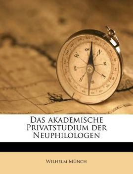 Paperback Das Akademische Privatstudium Der Neuphilologen [German] Book