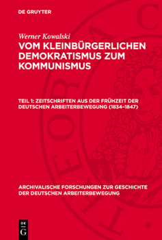 Hardcover Zeitschriften Aus Der Frühzeit Der Deutschen Arbeiterbewegung (1834-1847) [German] Book