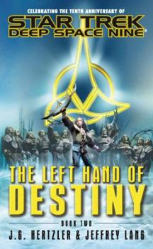 The Left Hand of Destiny, Book 2 (Star Trek: Deep Space Nine) - Book #2 of the Star Trek: Deep Space Nine: The Left Hand of Destiny