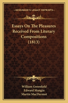 Paperback Essays On The Pleasures Received From Literary Compositions (1813) Book