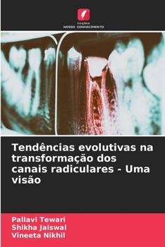 Paperback Tendências evolutivas na transformação dos canais radiculares - Uma visão [Portuguese] Book