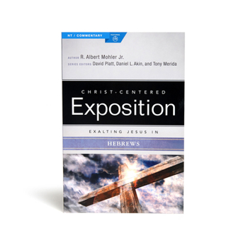 Exalting Jesus in Hebrews - Book  of the Christ-Centered Exposition