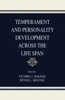 Temperament and Personality Development Across the Life Span