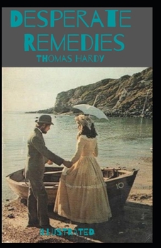 Paperback Desperate Remedies Illustrated Book