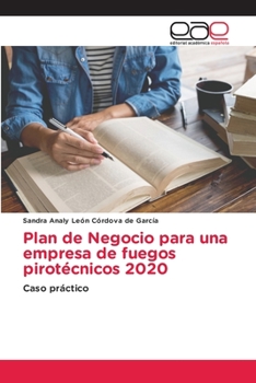 Paperback Plan de Negocio para una empresa de fuegos pirotécnicos 2020 [Spanish] Book