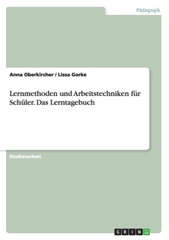 Paperback Lernmethoden und Arbeitstechniken für Schüler. Das Lerntagebuch [German] Book