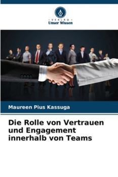 Paperback Die Rolle von Vertrauen und Engagement innerhalb von Teams [German] Book