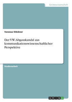 Paperback Der VW-Abgasskandal aus kommunikationswissenschaftlicher Perspektive [German] Book