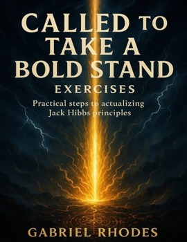 Paperback Called to Take a Bold Stand Exercises: Practical Steps to Actualizing Jack Hibbs Principles Book
