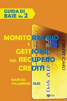 Paperback Guida Di Base Monitoraggio E Gestione del Recupero Crediti [Italian] Book