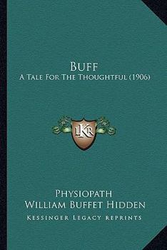 Paperback Buff: A Tale For The Thoughtful (1906) Book