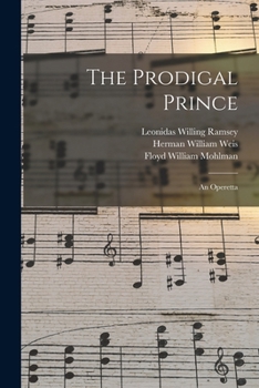 Paperback The Prodigal Prince: An Operetta Book